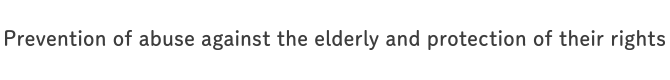 Prevention of abuse against the elderly and protection of their rights
